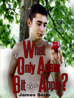 cover image of What if Only Adam Bit the Apple?